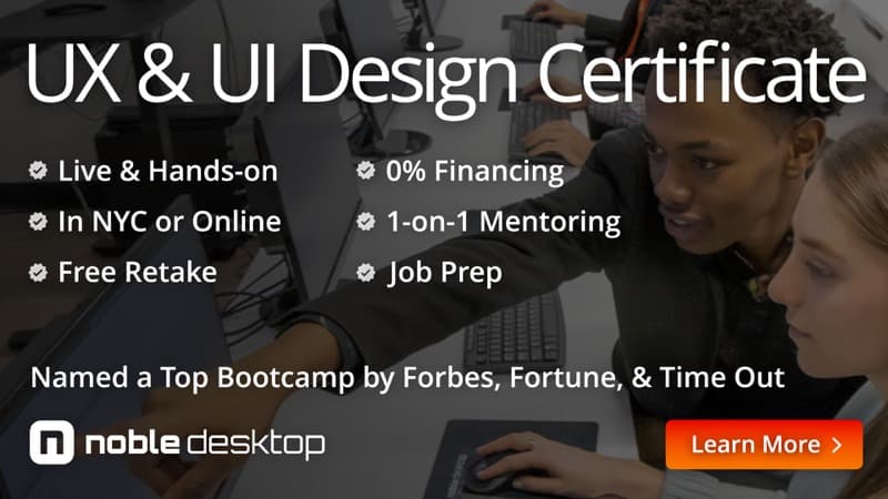 UX & UI Design Certificate: Live & Hands-on, In NYC or Online, 0% Financing, 1-on-1 Mentoring, Free Retake, Job Prep. Named a Top Bootcamp by Forbes, Fortune, & Time Out. Noble Desktop. Learn More.