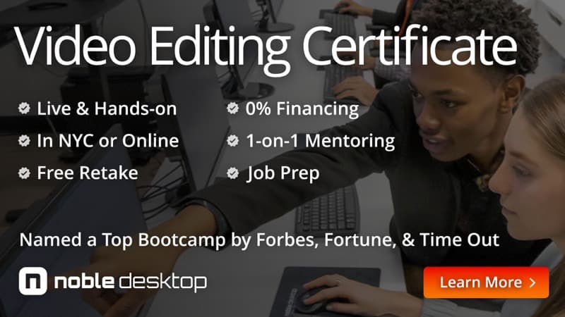 Video Editing Certificate: Live & Hands-on, In NYC or Online, 0% Financing, 1-on-1 Mentoring, Free Retake, Job Prep. Named a Top Bootcamp by Forbes, Fortune, & Time Out. Noble Desktop. Learn More.
