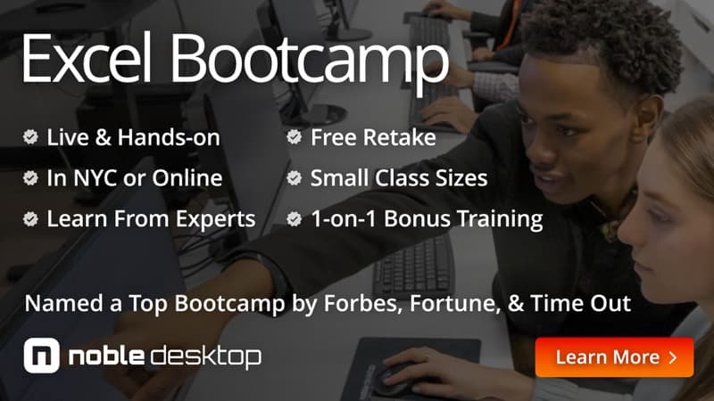 Excel Bootcamp: Live & Hands-on, In NYC or Online, Learn From Experts, Free Retake, Small Class Sizes,  1-on-1 Bonus Training. Named a Top Bootcamp by Forbes, Fortune, & Time Out. Noble Desktop. Learn More.