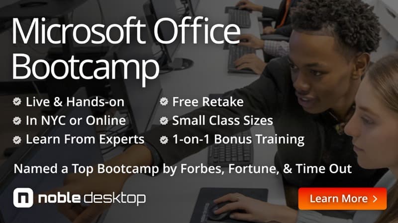 Microsoft Office Classes: Live & Hands-on, In NYC or Online, Learn From Experts, Free Retake, Small Class Sizes,  1-on-1 Bonus Training. Named a Top Bootcamp by Forbes, Fortune, & Time Out. Noble Desktop. Learn More.